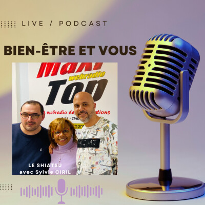 Bien-être et vous - Le Shiatsu - Foued & Michel reçoivent Sylvie Ciril cover