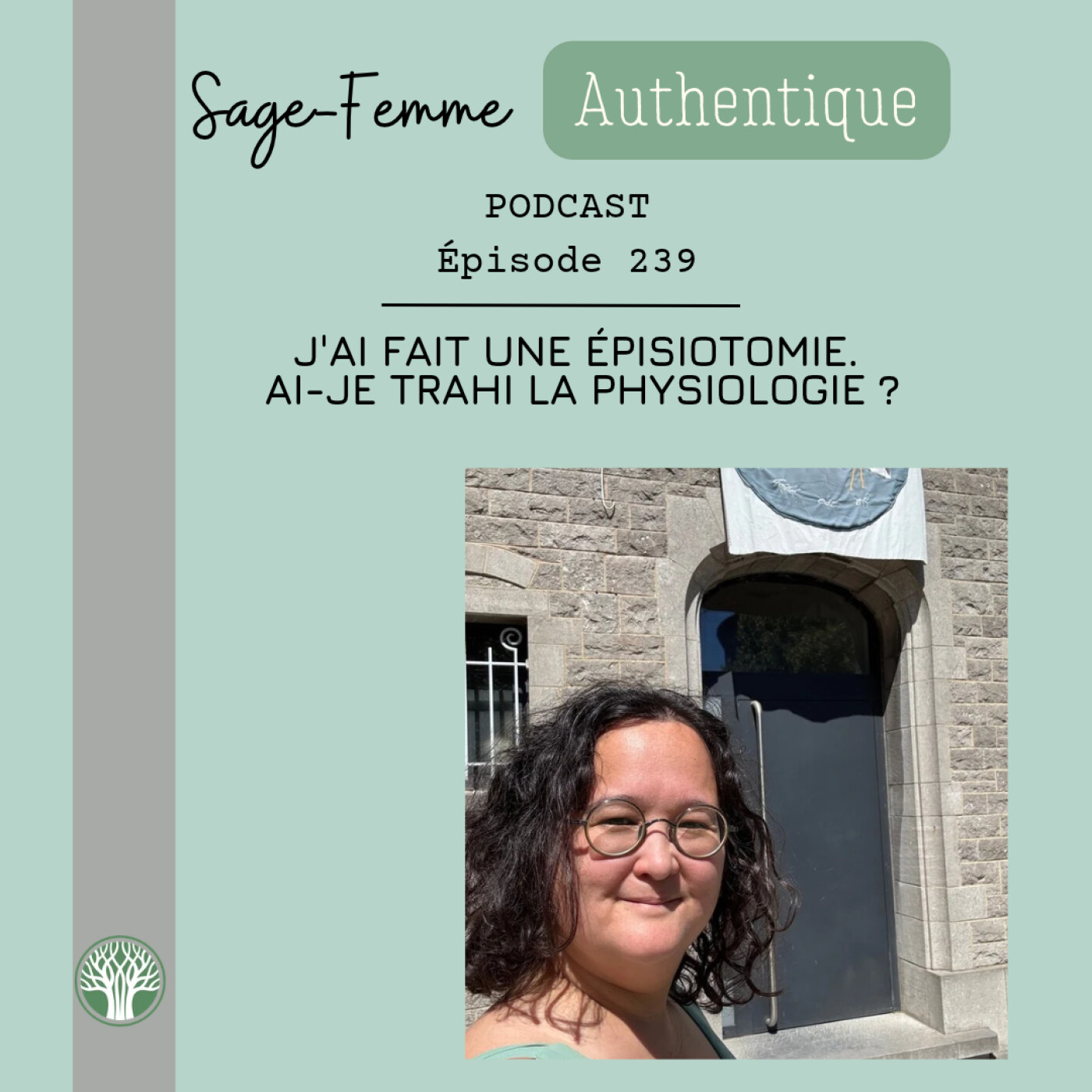 J'ai fait une épisiotomie.  Ai-je trahi la physiologie ? EP239