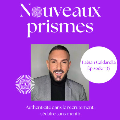 35 - Fabian Caldarella - Authenticité dans le recrutement : séduire dans mentir - Ressources Humaines (RH), management, marque employeur cover