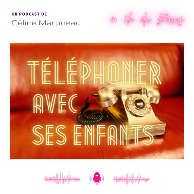 Téléphoner avec ses enfants - Le télétravail cover