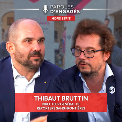 Il n'y a pas de démocratie sans liberté de la presse ! Thibaut Bruttin de Reporters sans Frontières | HORS-SÉRIE cover