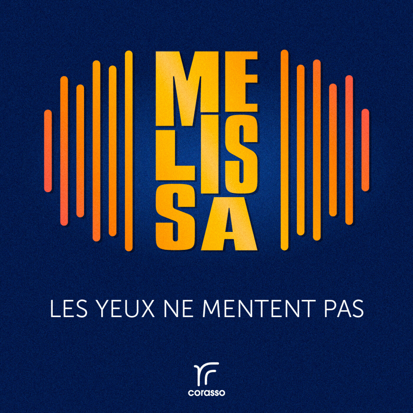 Mélissa - Les yeux ne mentent pas