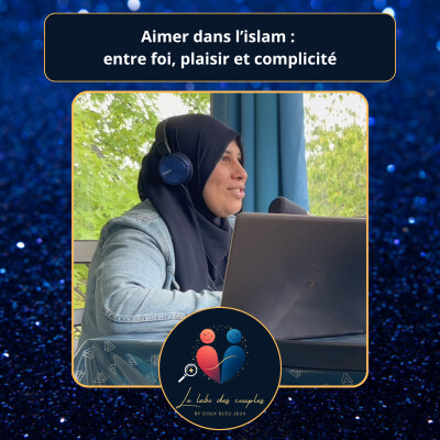 Aimer dans l’islam : entre foi, plaisir et complicité cover