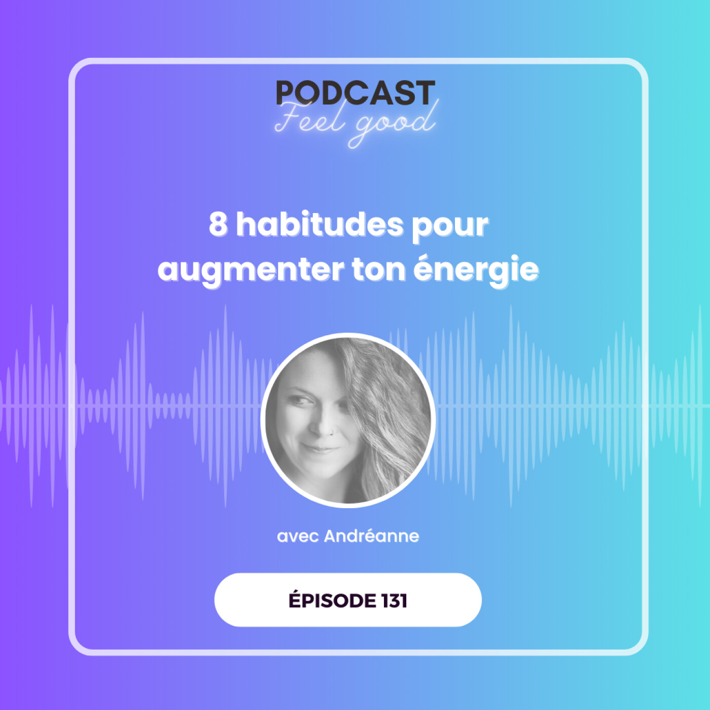Le Podcast Feel Good