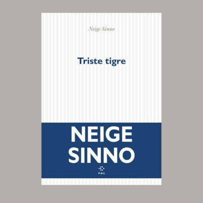 Neige Sinno - Triste tigre cover