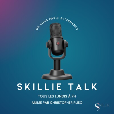SKILLIE TALK 5 - Déménager pour une alternance ? Année de césure pour travailler ? Alex nous raconte son parcours totalement fou ! cover