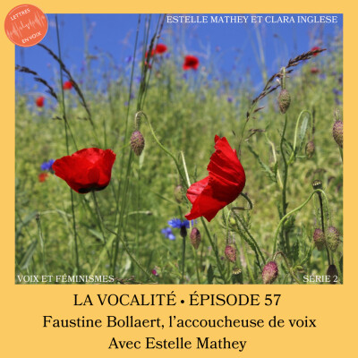 ÉPISODE 57 • Faustine Bollaert, l'accoucheuse de voix • Estelle Mathey cover
