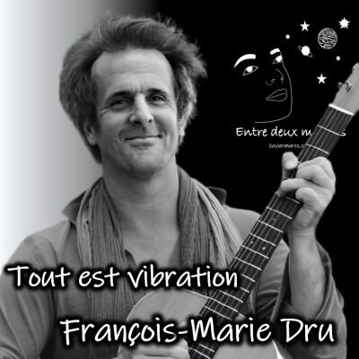 Interview - Tout est vibration, François-Marie Dru cover