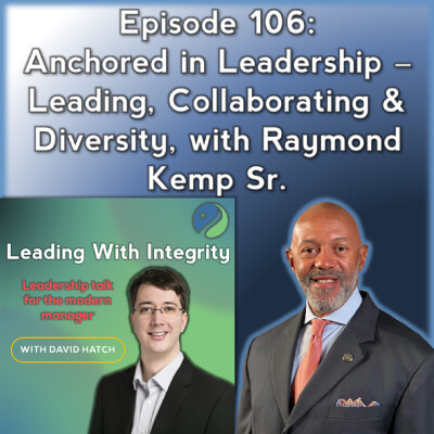 Ep.106: Anchored in Leadership – Leading, Collaborating & Diversity, with Raymond Kemp Sr. cover