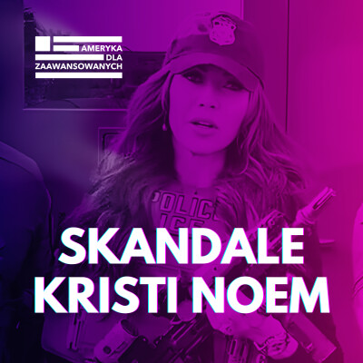 Agenci ICE po Noem: skandale, inwigilacja i przemoc, której nikt nie zatrzymał. cover