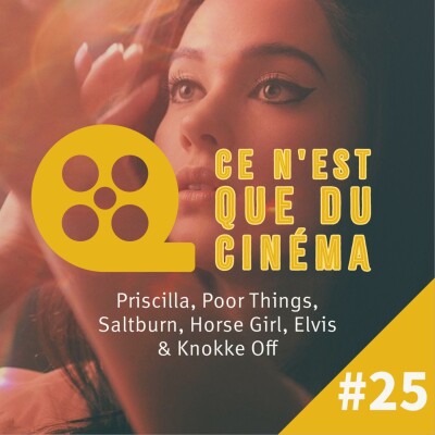 Priscilla, Poor Things, Saltburn, Horse Girl, Elvis, Winter Break & Knokke Off cover