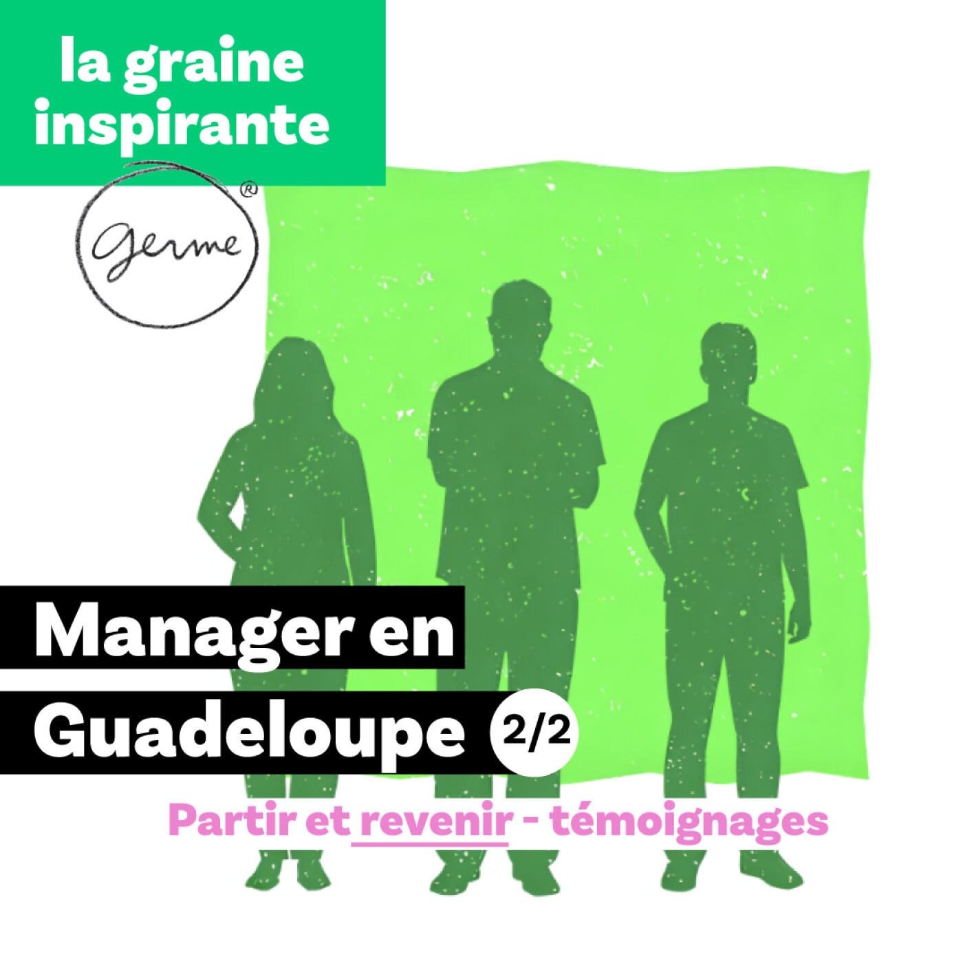 Partir et revenir : manager en Guadeloupe 2/2 Partir et revenir : manager en Guadeloupe 2/2
