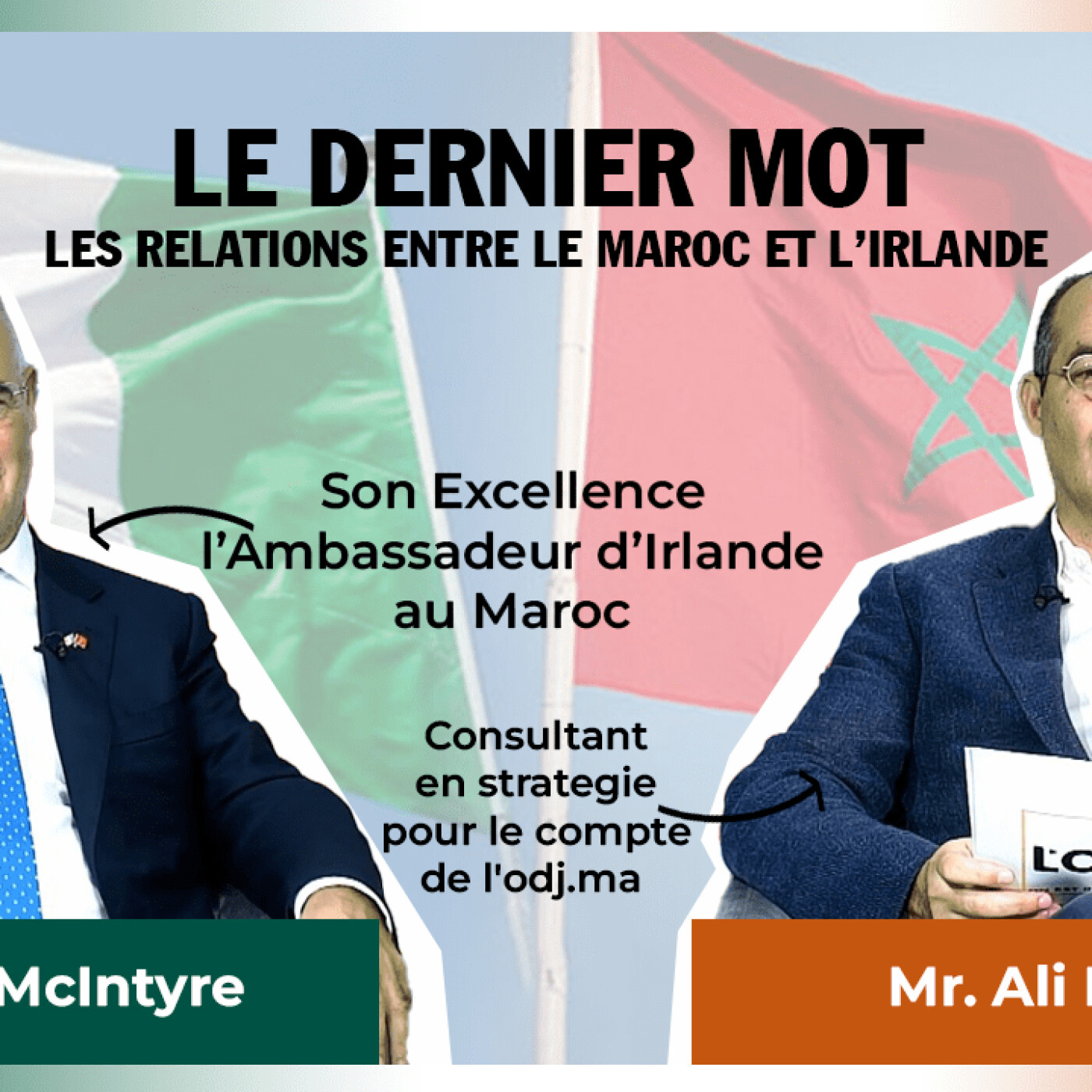Le Dernier Mot reçoit l’Ambassadeur d’Irlande : les relations entre le Maroc et l’Irlande ! episode artwork
