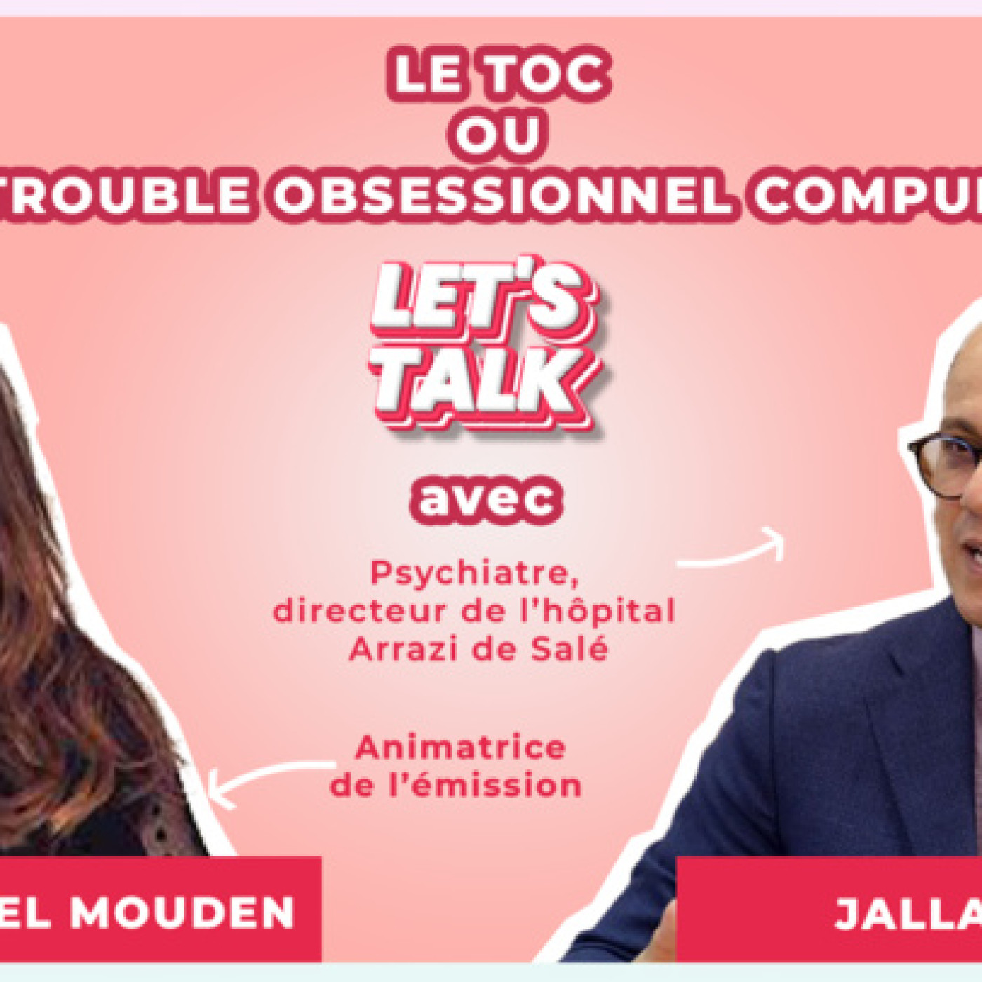 Let's Talk reçoit Dr. Jalal Toufik : Le TOC ou le trouble obsessionnel compulsif ? episode artwork