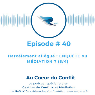 40. Harcèlement allégué : ENQUÊTE ou MÉDIATION ? (3/4) cover