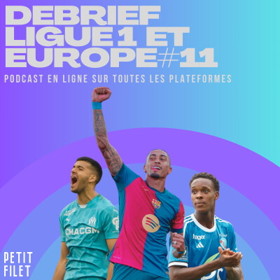 Débrief Ligue 1 et Europe #11 - Petit Filet cover