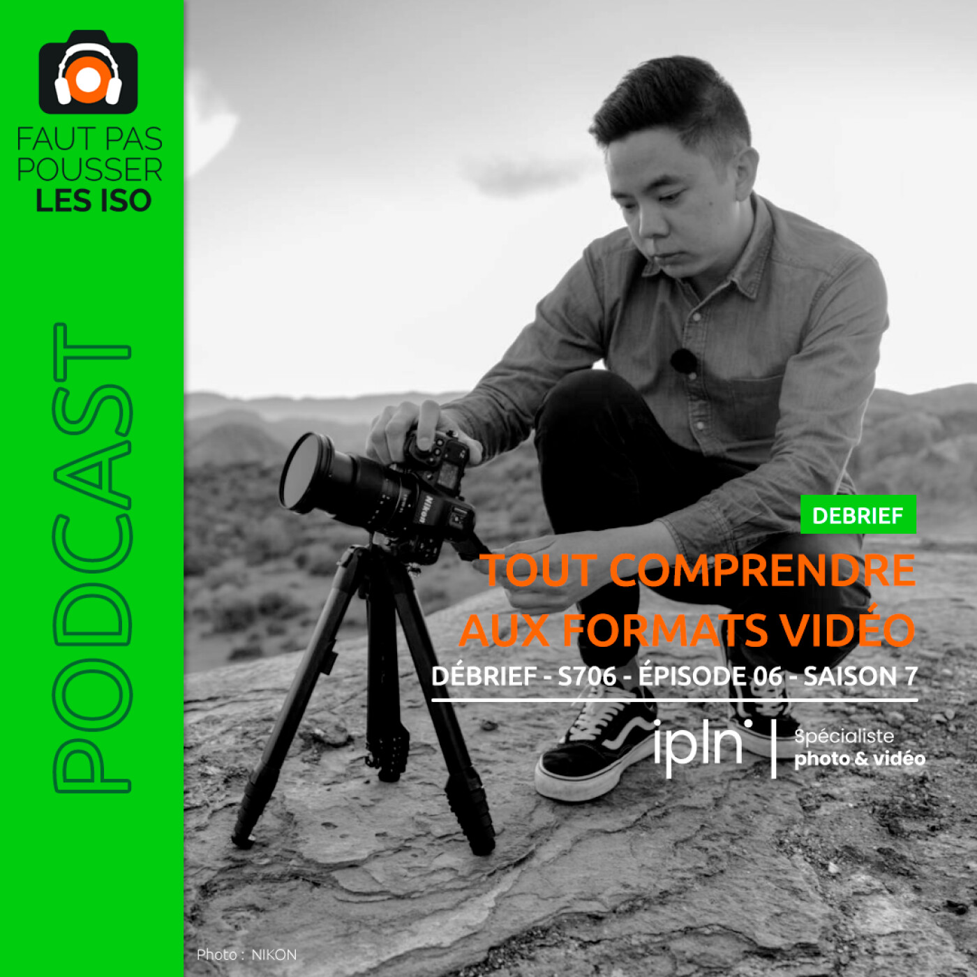 DÉBRIEF - S706 - Tout comprendre aux formats vidéos