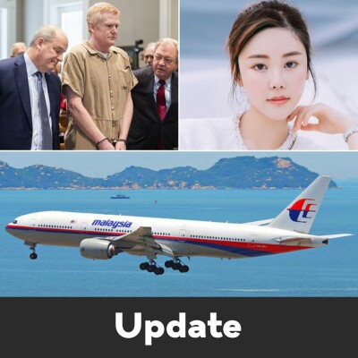 Episode #24 - Update MH370, Abby Choi et Murdaugh cover