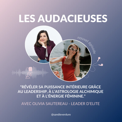 Révéler sa puissance intérieure grâce au leadership, à l’astrologie alchimique et à l’énergie féminine - Olivia Sautereau cover