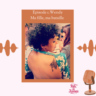 Episode 1. Wendy, Ma fille, ma bataille cover