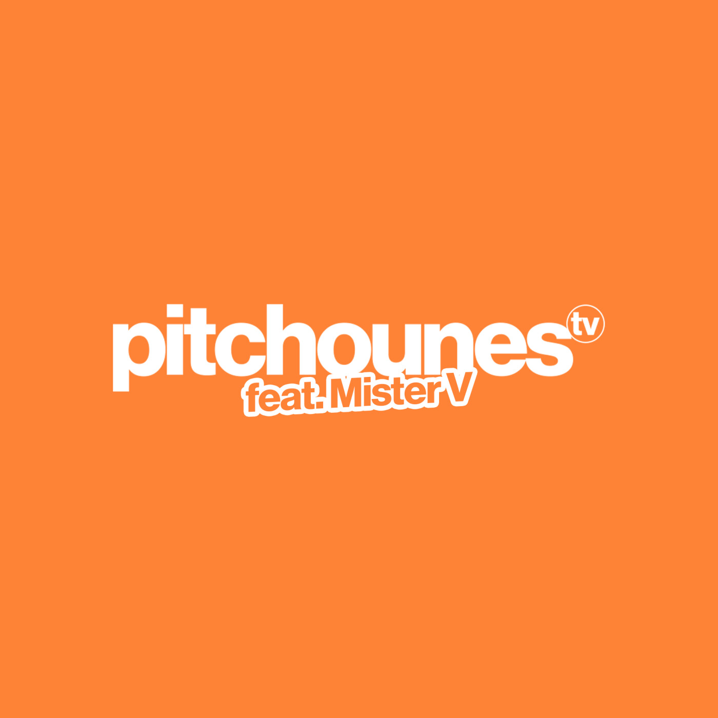 PITCHOUNES ft. MISTER V : Potins, phobies et poucaverie