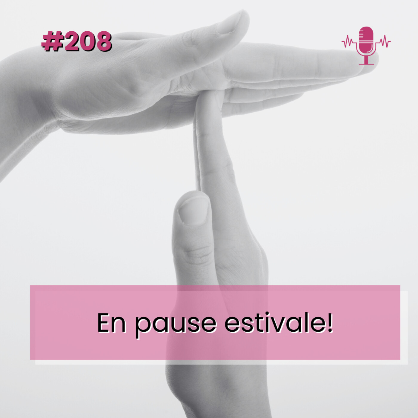 E208- En pause estivale!