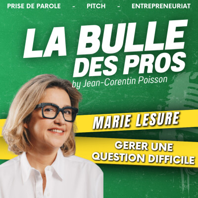 Marie Lesure : Gérer une Question Difficile | La Bulle des Pros #3 cover