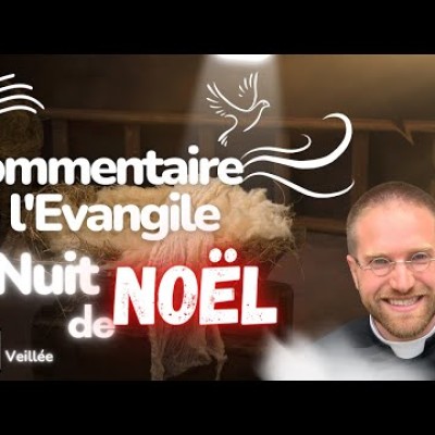 Commentaire de l'Evangile | Homélie — Nuit : Veillée de Noël • 24 /  25 décembre cover