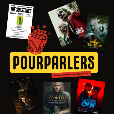 POURPARLERS N°1 - JOKER 2, L'AMOUR OUF, JUREE N°2, LEE MILLER, THE SUBSTANCE, LE ROBOT SAUVAGE cover
