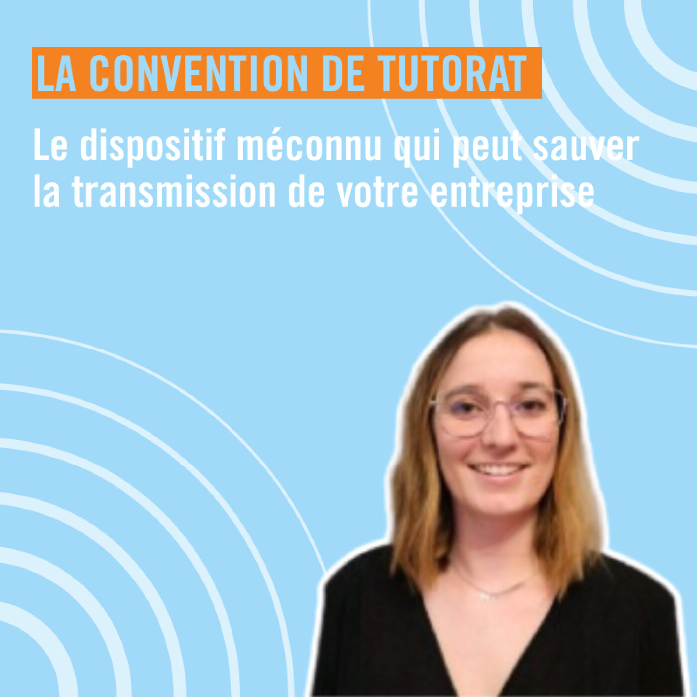Convention de tutorat : ce dispositif méconnu qui peut sauver la transmission de votre entreprise