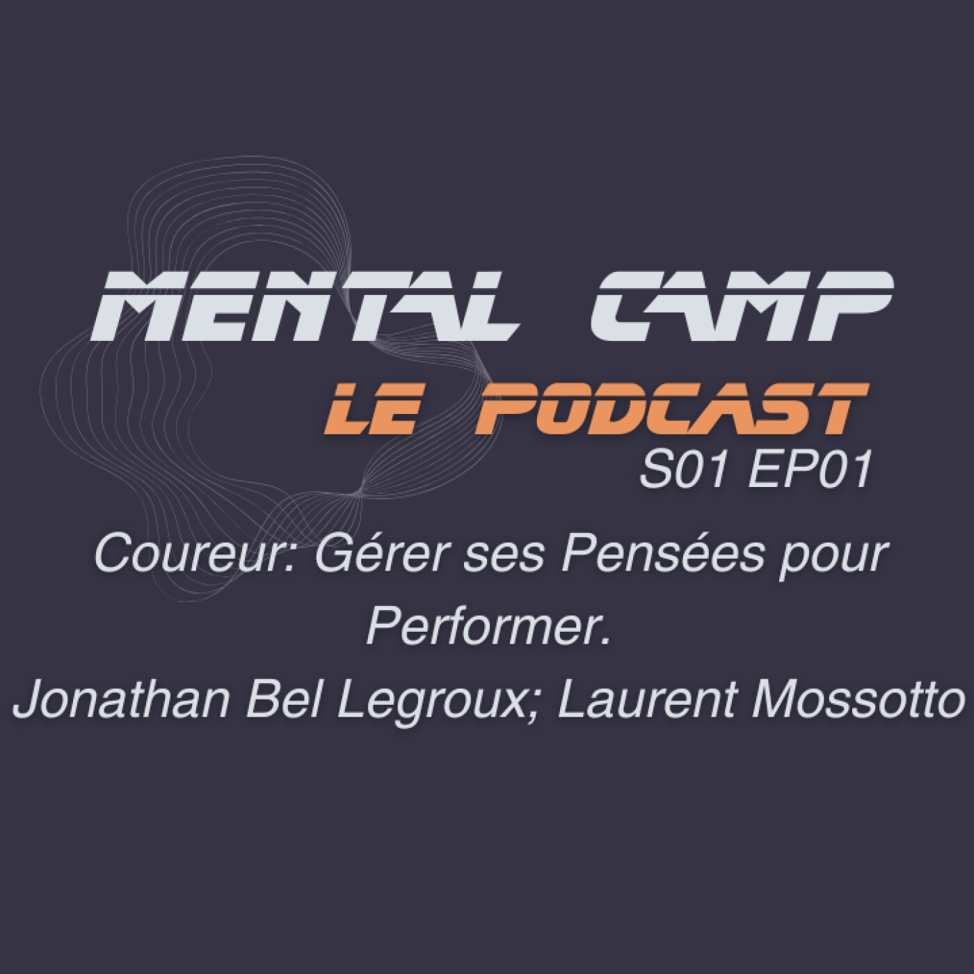 EP01 S01 Coureur: Gérer ses Pensées pour Performer episode artwork