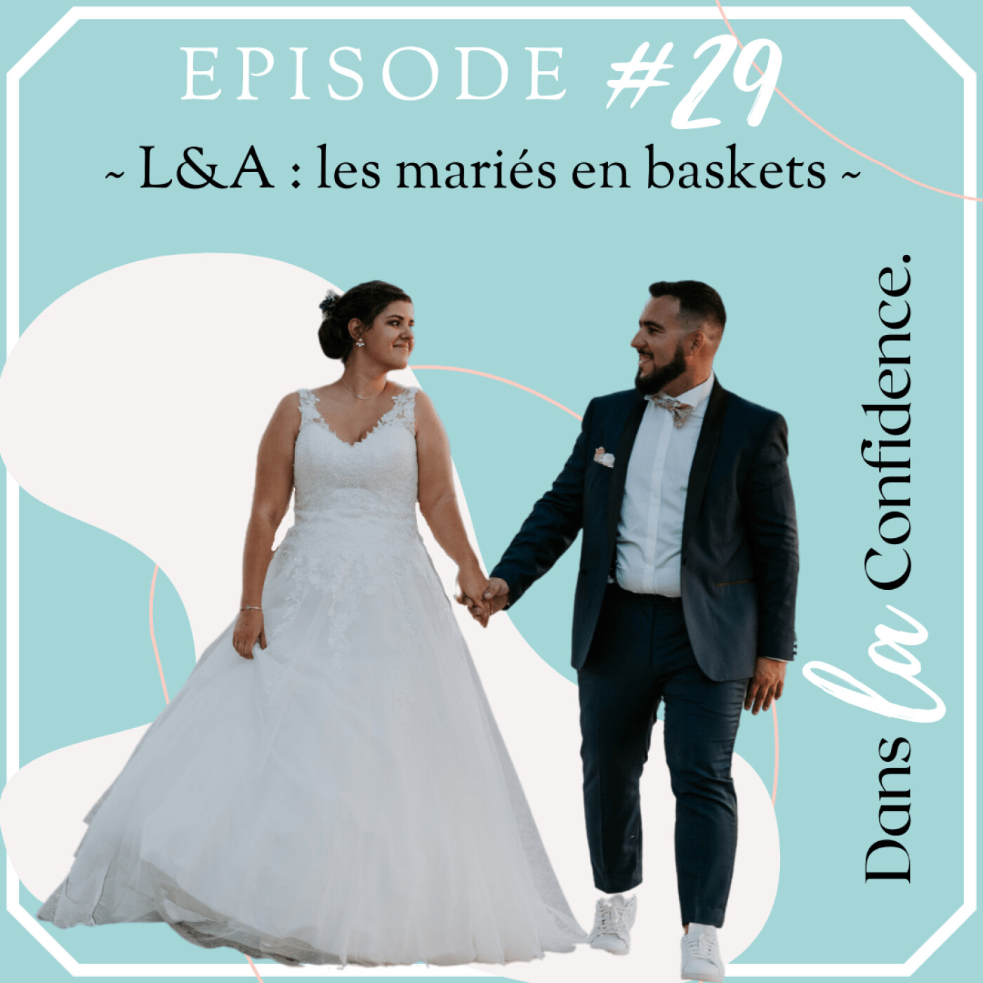 Podcast MARIAGE - Dans la Confidence