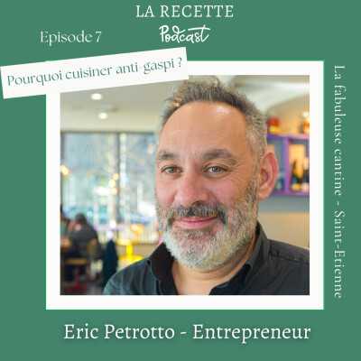 Eric Petrotto - La Fabuleuse Cantine : Celui qui a créé des restaurants anti-gaspi cover