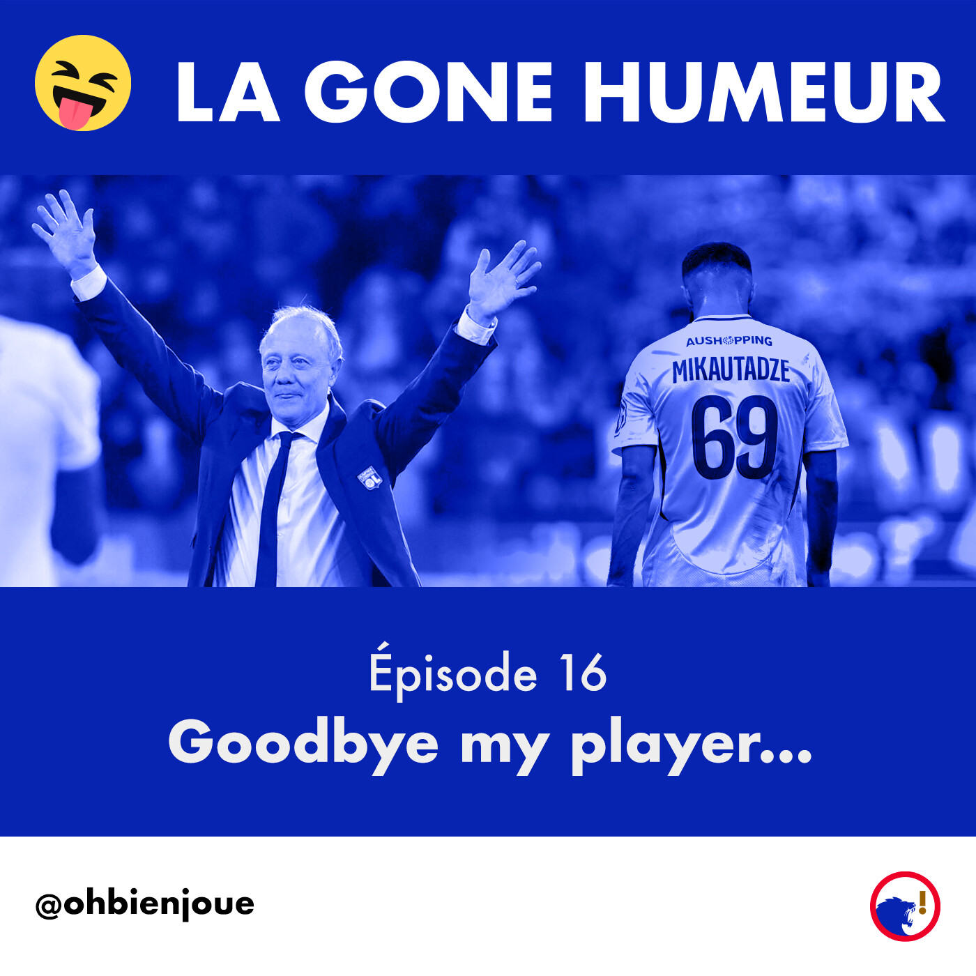 La Gone Humeur - Épisode 16 - Goodbye my player... episode artwork