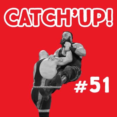 Catch'up! #51 : Raw du 17 avril 2017 cover