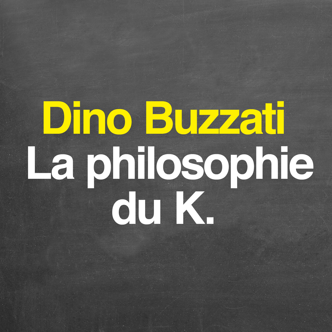 Dino Buzzati : la philosophie du K