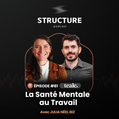 La Santé Mentale au Travail (comme à la maison) avec Julia Néel Biz | TEALE | E081 cover