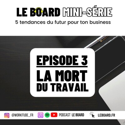 Mini-série - Futur du business 🪦 La mort du travail cover