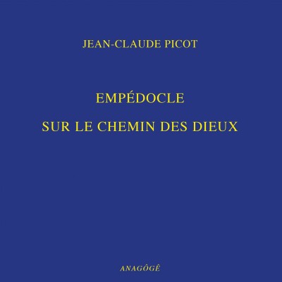 Jean-Claude Picot - Empédocle. Sur le chemin des dieux cover