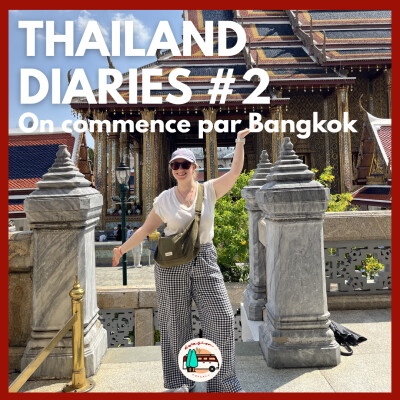 Thailand diaries #2 - 4 jours à Bangkok : temples, rooftops et coups de cœur food cover