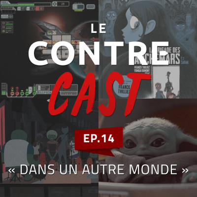 LeContreCast #14 - Dans un autre monde cover