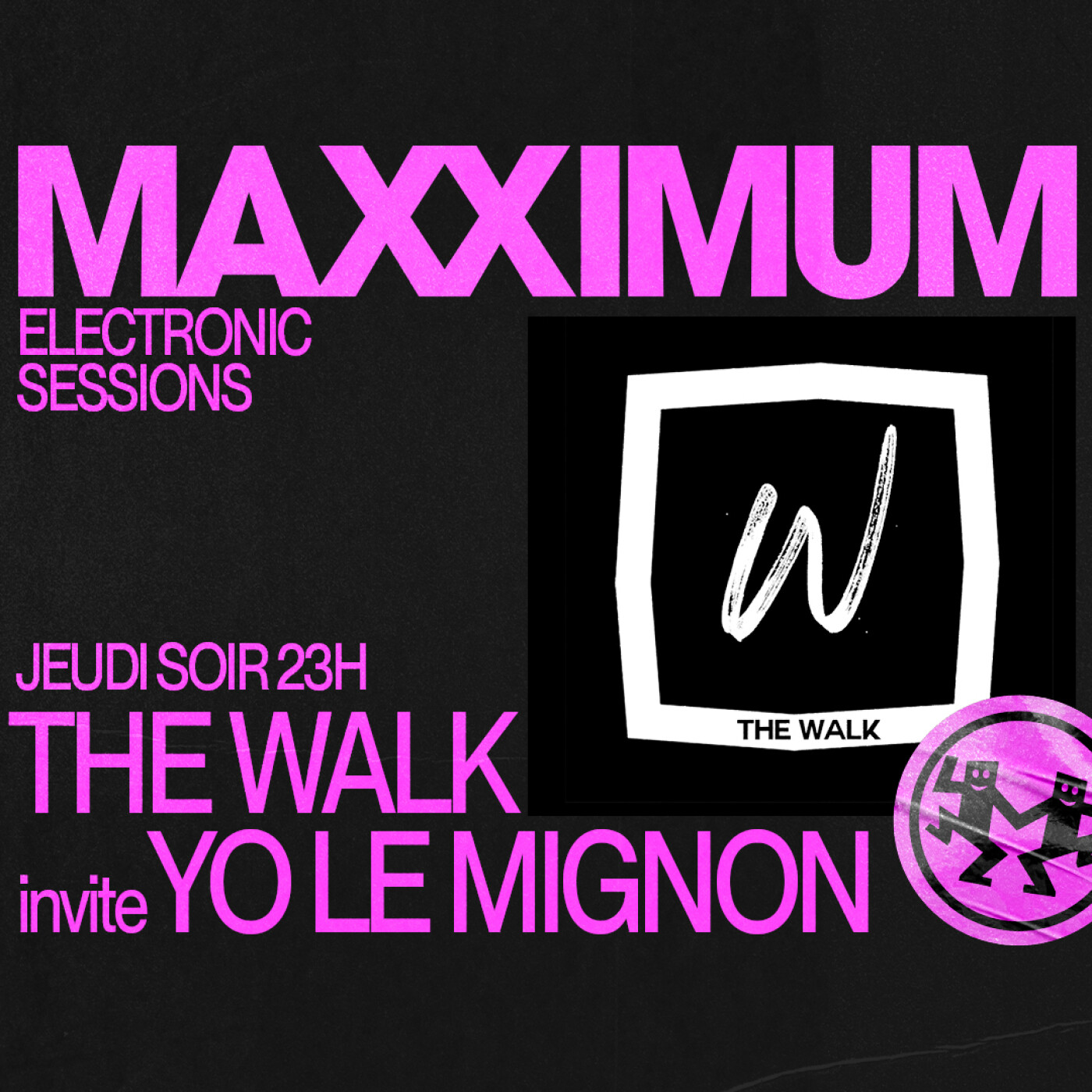 MAXXIMUM DJ'S : THE WALK INVITE YO LE MIGNON