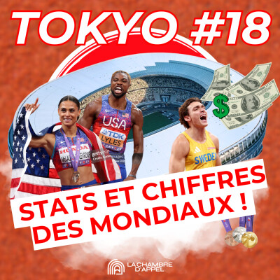 TOKYO – Épisode 18 : Les stats et chiffres marquants des Mondiaux cover