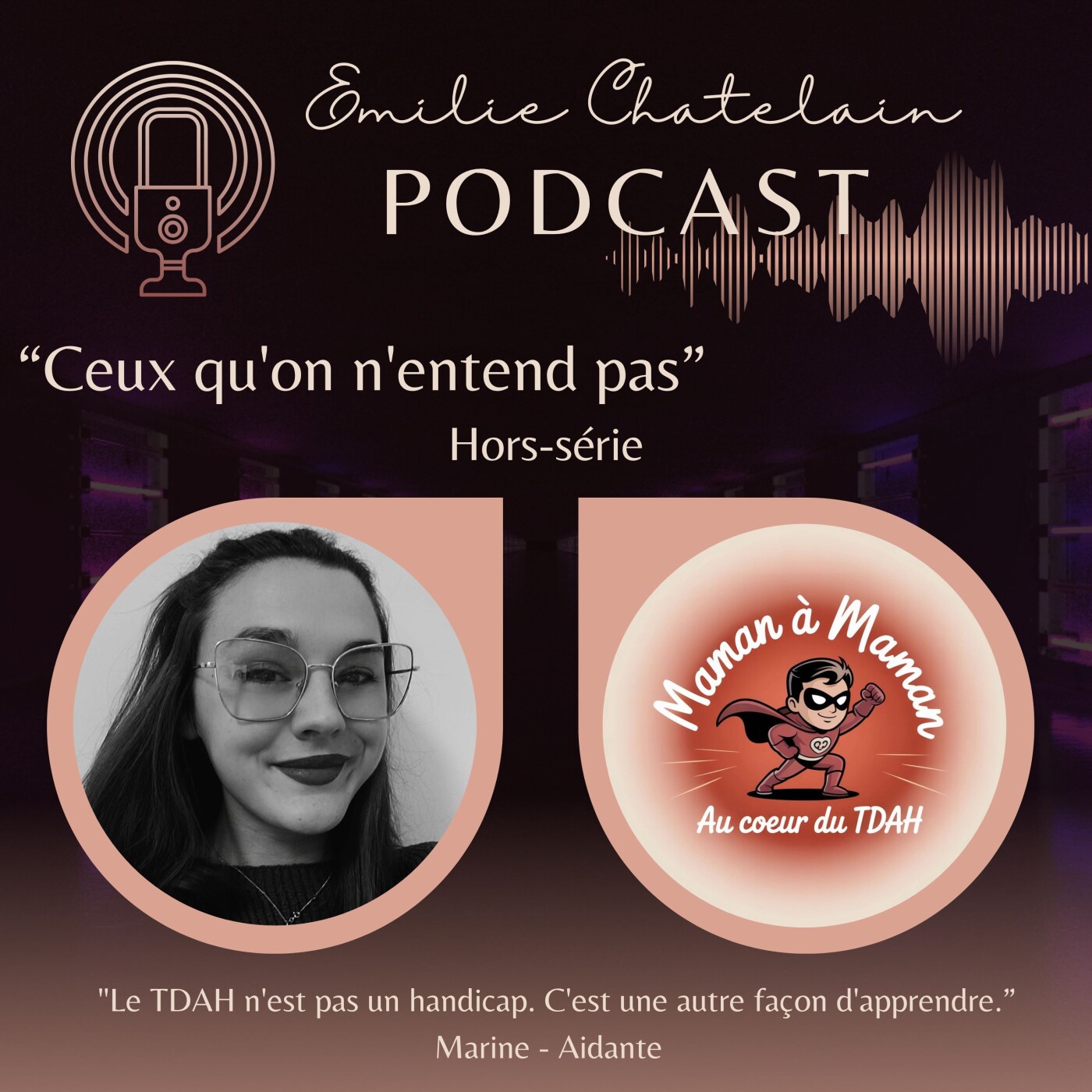 HS3 : Ceux qu'on entend pas : "Le TDAH n'est pas un handicap. C'est une autre façon d'apprendre." — Marine Aidante episode artwork