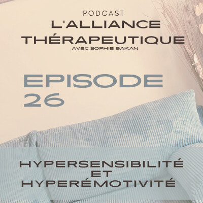 Hypersensibilité et hyperémotivité : faire la différence pour mieux se comprendre E26 cover