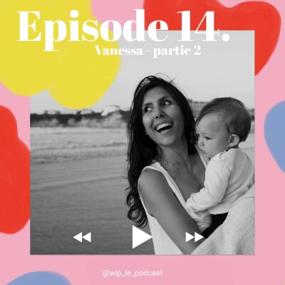 n°14 - Vanessa, créatrice et exploratrice des naissances - part2 cover