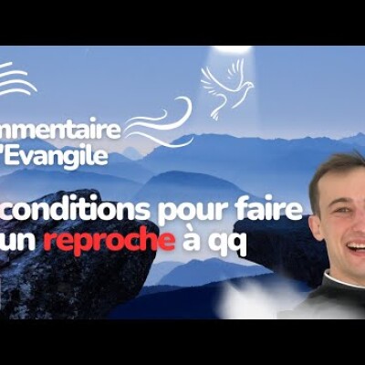 La correction Fraternelle • Commentaire de l'Evangile • Homélie | Dimanche 10 septembre cover