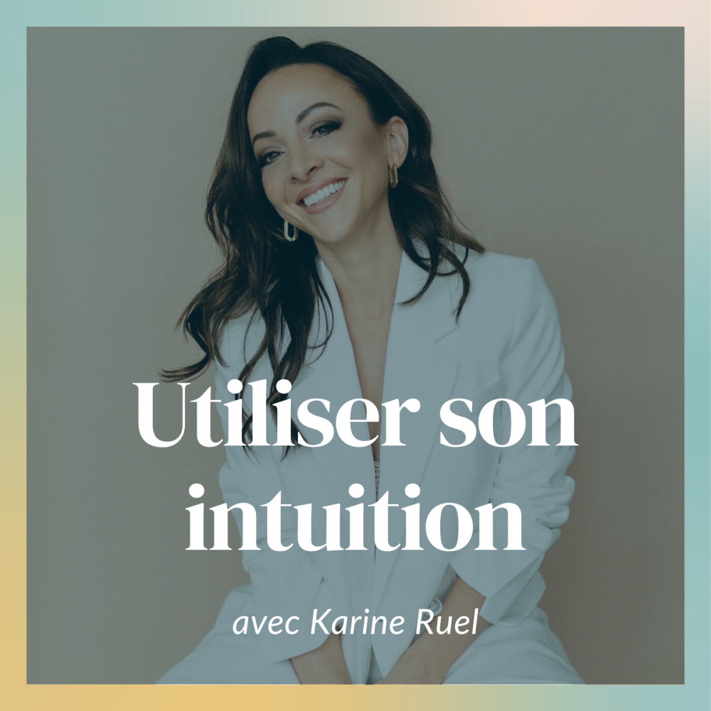 EXTRAIT. Comment utiliser son intuition pour développer son business ? Avec Karine Ruel [Mindset entrepreneur]