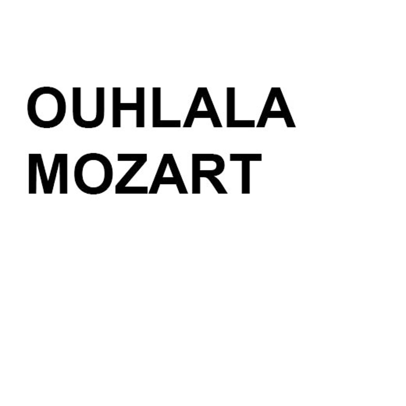 Ouhlala Mozart / Fanny de Chaillé et Grégoire Monsaingeon episode artwork