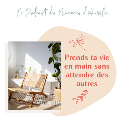 43. Prendre sa vie en main sans attendre des autres - Partie 2/3 cover